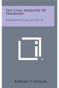 The Coal Industry of Tennessee: Information Circular No. 10