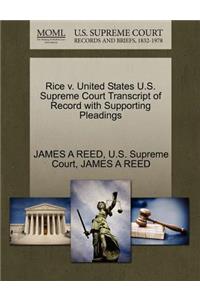 Rice V. United States U.S. Supreme Court Transcript of Record with Supporting Pleadings