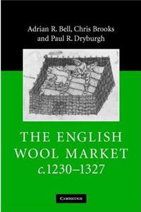The English Wool Market C. 1230 - 1327
