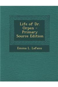 Life of Dr. Orpen