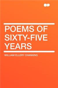 Poems of Sixty-Five Years