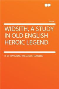 Widsith, a Study in Old English Heroic Legend