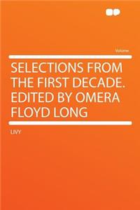 Selections from the First Decade. Edited by Omera Floyd Long