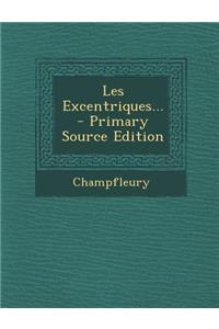 Les Excentriques... - Primary Source Edition