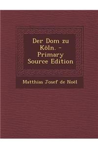 Der Dom Zu Koln.