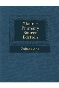 Yksin - Primary Source Edition