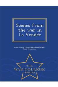 Scenes from the War in La Vendee - War College Series