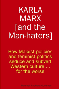 Karla Marx [and the Man-haters]