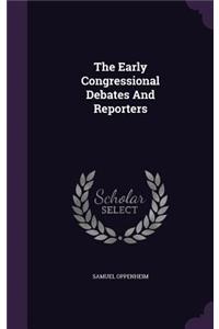 The Early Congressional Debates and Reporters