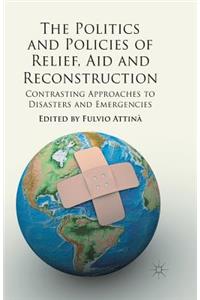 Politics and Policies of Relief, Aid and Reconstruction