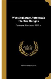 Westinghouse Automatic Electric Ranges