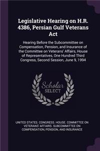 Legislative Hearing on H.R. 4386, Persian Gulf Veterans ACT
