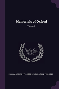 Memorials of Oxford; Volume 1