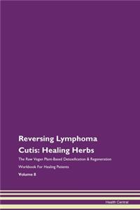 Reversing Lymphoma Cutis: Healing Herbs