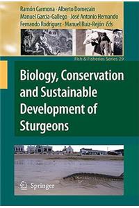 Biology, Conservation and Sustainable Development of Sturgeons