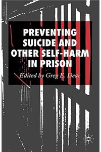 Preventing Suicide and Other Self-Harm in Prison