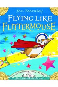 Flying Like Flittermouse