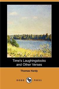 Time's Laughingstocks and Other Verses (Dodo Press)