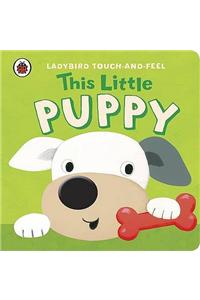 Ladybird Touch And Feel: This Little Puppy