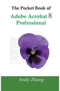 Pocket Book of Adobe Acrobat 8 Professional