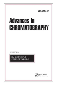 Advances in Chromatography, Volume 47