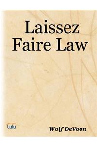 Laissez Faire Law