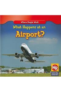 What Happens at an Airport?