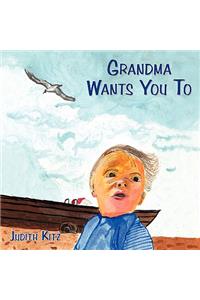 Grandma Wants You to