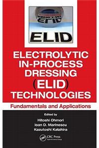 Electrolytic In-Process Dressing (Elid) Technologies
