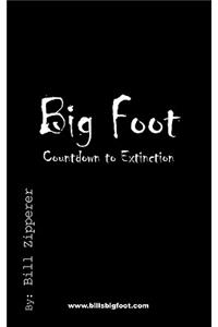 Bigfoot- Countdown to Extinction