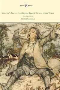 Gulliver's Travels Into Several Remote Nations of the World - Illustrated by Arthur Rackham