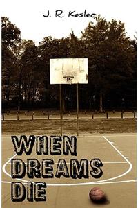 When Dreams Die