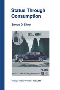 Status Through Consumption: Dynamics of Consuming in Structured Environments