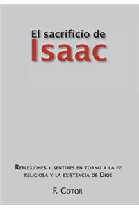 Sacrificio de Isaac: Reflexiones y Sentires En Torno a la Fe Religiosa y La Existencia de Dios