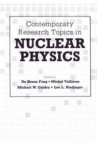 Contemporary Research Topics in Nuclear Physics