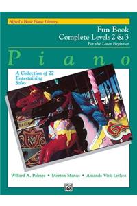 Alfred's Basic Piano Library Fun Book Complete, Bk 2 & 3