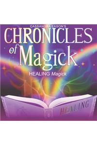 Chronicles of Magick: Healing Magick Lib/E