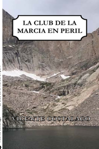 La Club de la Marcia en peril