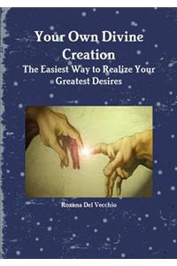 Your Own Divine Creation