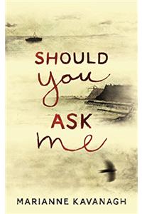 Should You Ask Me