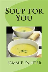 Soup for You