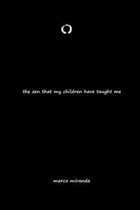 The zen that my children have taught me