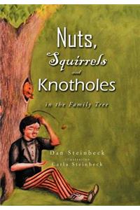 Nuts, Squirrels and Knotholes in the Family Tree