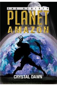 Planet Amazon: The Rebirth
