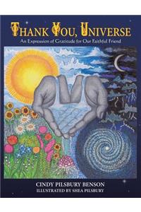 Thank You, Universe: An Expression of Gratitude for Our Faithful Friend