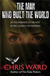 The Man Who Built the World