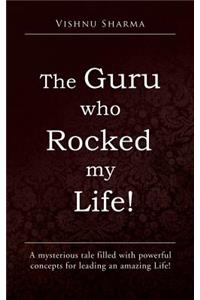 Guru Who Rocked My Life!