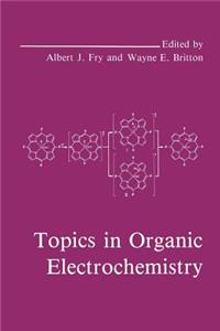 Topics in Organic Electrochemistry