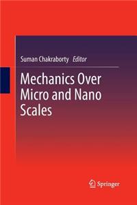 Mechanics Over Micro and Nano Scales