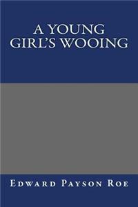 A Young Girl's Wooing